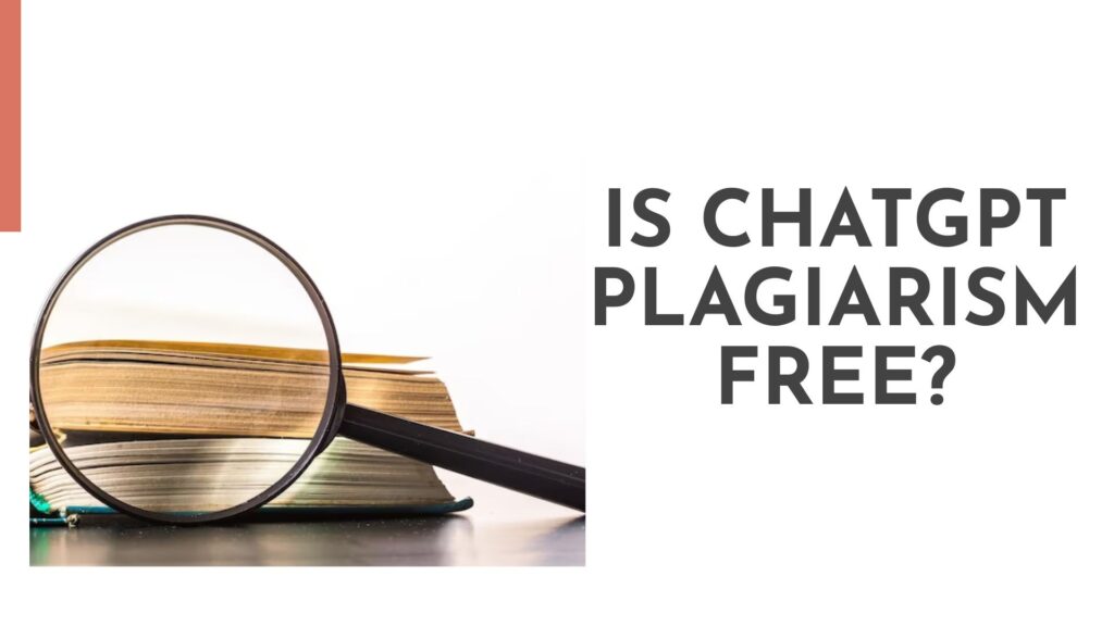 is-chatgpt-plagiarism-free